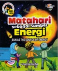 Matahari Sebagai Sumber Energi = Sun as the source of energy